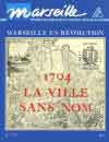 n° 170 (2ème trimestre 1994) - Marseille en révolution : 1794, la Ville sans Nom